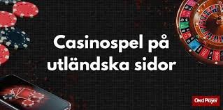 Utländska Casinon En Guide till Spel och Bonusar 607842049